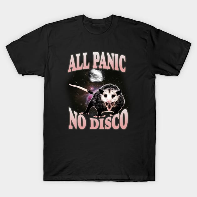 All Panic No DOpossum T-shirt - Unisex Tee -Opossum Meme Possum Cute T-Shirt by Hamza Froug